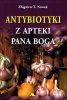 Antybiotyki z apteki Pana Boga